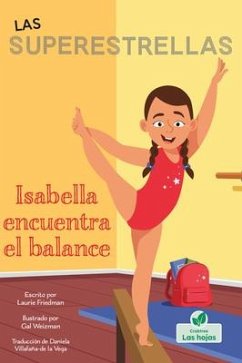 Isabella Encuentra El Balance (Isabella Learns to Balance) - Friedman, Laurie