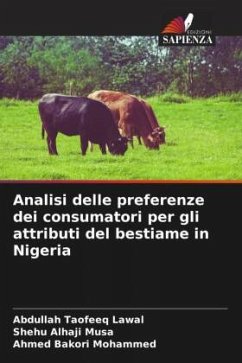 Analisi delle preferenze dei consumatori per gli attributi del bestiame in Nigeria - Lawal, Abdullah Taofeeq;Alhaji Musa, Shehu;Bakori Mohammed, Ahmed