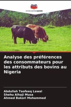 Analyse des préférences des consommateurs pour les attributs des bovins au Nigeria - Lawal, Abdullah Taofeeq;Alhaji Musa, Shehu;Bakori Mohammed, Ahmed