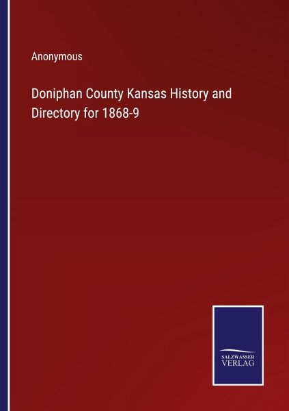 Doniphan County Kansas History and Directory for 1868-9