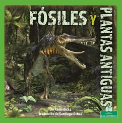 Fósiles Y Plantas Antiguas (Fossils and Ancient Plants) - Hicks, Kelli