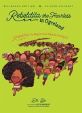 Rebeldita the Fearless in Ogreland BILINGUAL EDITION   Rebeldita la Alegre en el Pais de los Ogros EDICION BILINGUE