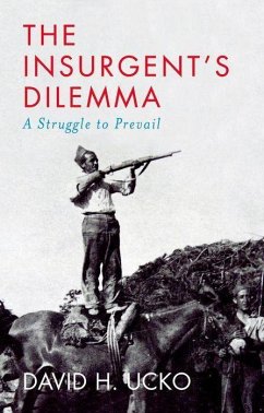 The Insurgent's Dilemma - Ucko, David H