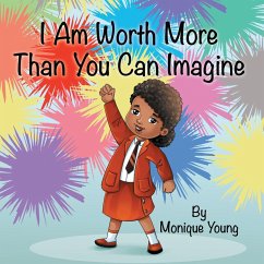 I Am Worth More Than You Can Imagine - Young, Monique