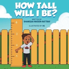 How Tall Will I Be? - Waison-Rattray, Shanequa