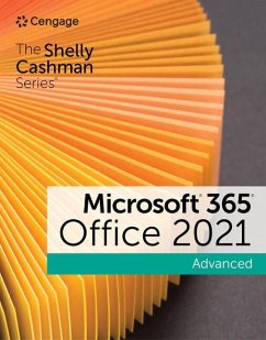 The Shelly Cashman Series Microsoft 365 & Office 2021 Advanced - Cable, Sandra; Freund, Steven M.; Monk, Ellen