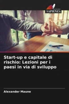 Start-up e capitale di rischio: Lezioni per i paesi in via di sviluppo - Maune, Alexander