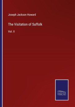 The Visitation of Suffolk - Howard, Joseph Jackson