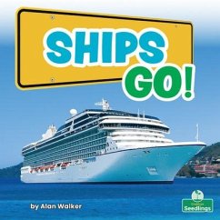 Ships Go! - Walker, Alan