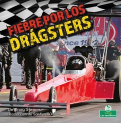 Fiebre Por Los Drágsters (Dragster Mania) - Stevens, Craig