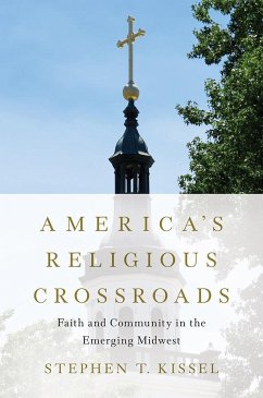 America's Religious Crossroads - Kissel, Stephen T