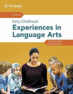 Early Childhood Experiences in Language Arts - Machado, Jeanne;Zimbalist, Alison