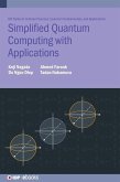 Simplified Quantum Computing with Applications