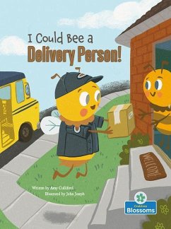 I Could Bee a Delivery Person! - Culliford, Amy