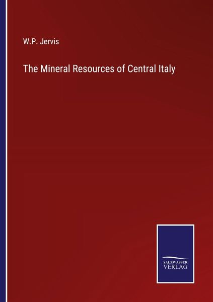 The Mineral Resources of Central Italy The Mineral Resources of Central Italy