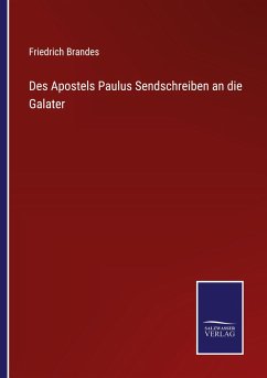 Des Apostels Paulus Sendschreiben an die Galater - Brandes, Friedrich