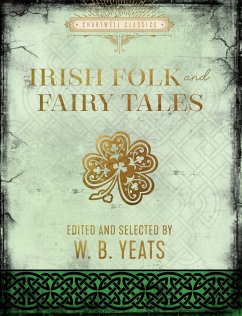 Irish Folk and Fairy Tales - Yeats, W. B.