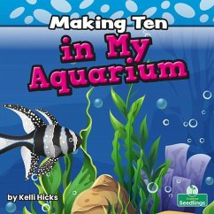 Making Ten in My Aquarium - Hicks, Kelli