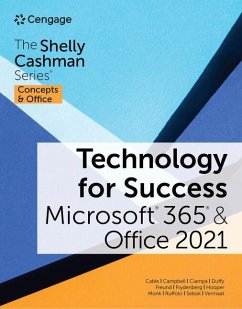 Technology for Success and the Shelly Cashman Series Microsoft 365 & Office 2021 - Starks, Joy (Indiana University, Purdue University at Indianapolis); Sebok, Susan (NA); Cable, Sandra (NA)