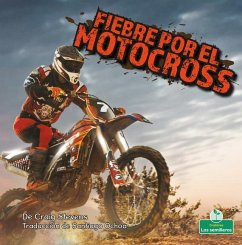 Fiebre Por El Motocross (Dirt Bike Mania) - Stevens, Craig