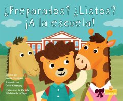 ¿Preparados? ¿Listos? ¡A La Escuela! (Ready Set School!) - Friedman, Laurie