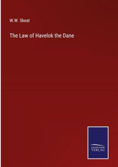 The Law of Havelok the Dane - Skeat, W. W.