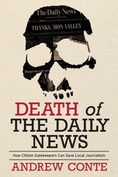 Death of the Daily News - Conte, Andrew