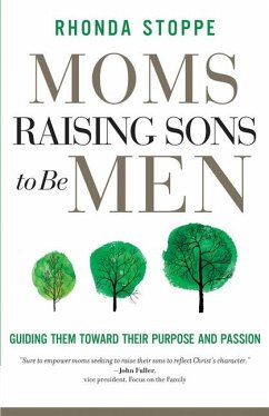 Moms Raising Sons to Be Men - Stoppe, Rhonda