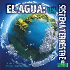 El Agua: Un Sistema Terrestre (Water: An Earth System) - Lundgren, Julie K
