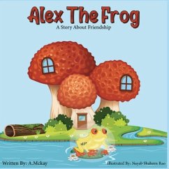 Alex the Frog - McKay, A.