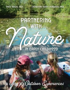 Partnering with Nature in Early Childhood - Bailie, Patti Ensel; Koons-Hubbard, Catherine