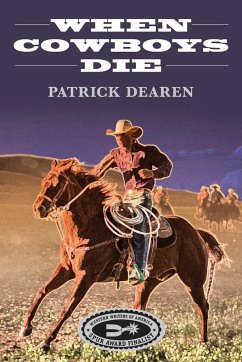 When Cowboys Die - Dearen, Patrick