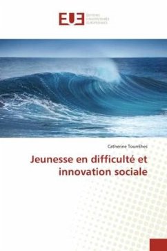 Jeunesse en difficulté et innovation sociale - Tourrilhes, Catherine