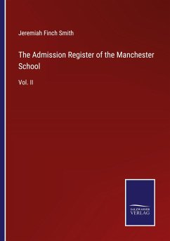 The Admission Register of the Manchester School - Smith, Jeremiah Finch