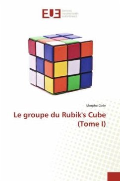 Le groupe du Rubik's Cube (Tome I) - Code, Morpho