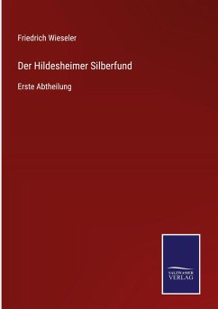 Der Hildesheimer Silberfund - Wieseler, Friedrich