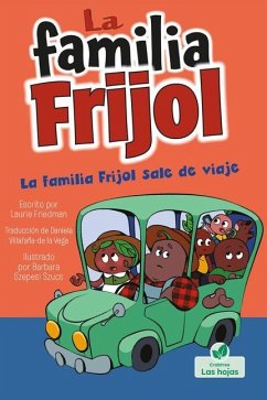 La Familia Frijol Sale de Viaje (the Beans Take a Road Trip) - Friedman, Laurie