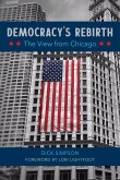 Democracy's Rebirth: The View from Chicago