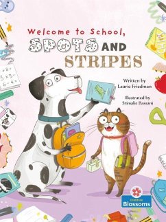 Welcome to School, Spots and Stripes - Friedman, Laurie