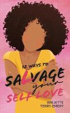 12 Ways to Salvage Your Self Love