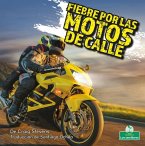 Fiebre Por Las Motos de Calle (Street Bike Mania)