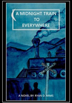 A Midnight Train to Everywhere (Dreaming of the Multiverse, #1) (eBook, ePUB) - Mims, Ryan D.