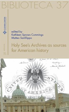 Holy See’s Archives as sources for American history (eBook, ePUB) - Cummings Sprows, Kathleen; Sanfilippo, Matteo