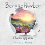 BERGGEFLÜSTER - s'Lebn gspiarn (eBook, ePUB)
