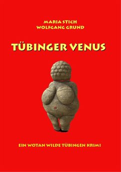 Tübinger Venus (eBook, ePUB) - Grund, Wolfgang; Stich, Maria