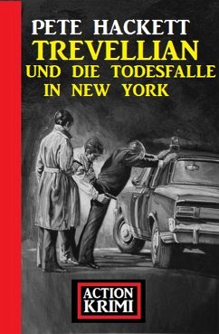 Trevellian und die Todesfalle in New York: Action Krimi (eBook, ePUB) - Hackett, Pete