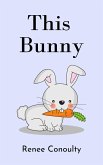 This Bunny (This & That, #4) (eBook, ePUB)