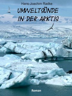 Umweltsünde in der Arktis (eBook, ePUB) - Radke, Hans-Joachim