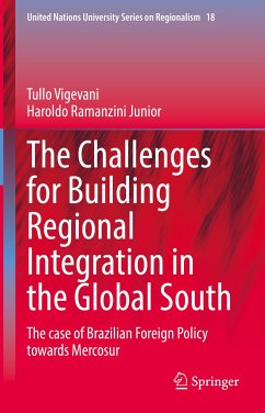 The Challenges for Building Regional Integration in the Global South (eBook, PDF) - Vigevani, Tullo; Ramanzini Junior, Haroldo