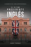 El Último Presidente Inglés (eBook, ePUB)